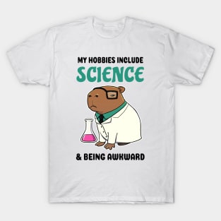 My hobbies include Science and being awkward Capybara T-Shirt